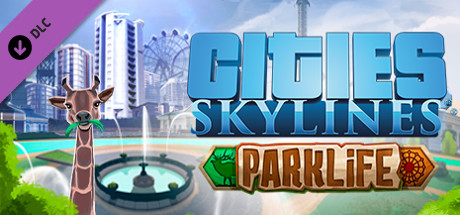 Cities: Skylines - Parklife